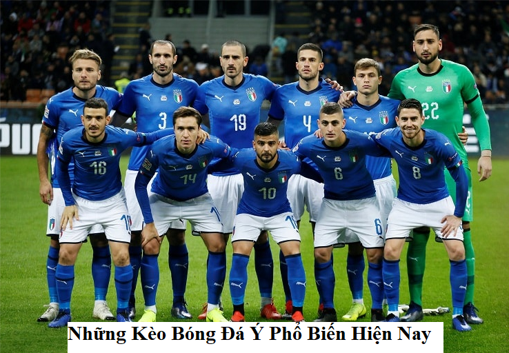Những Kèo Bóng Đá Ý Phổ Biến Hiện Nay 